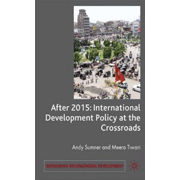 After 2015: International Development Policy at a Crossroads