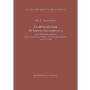 Erzähltradierung als Interpretationsprozess: Eine diachrone Analyse zweier staatlicher Buddhismus-Religionsbücher aus Sri Lanka