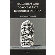 Hardships and Downfall of Buddhism in India